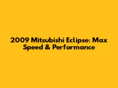 2009 Mitsubishi Eclipse: Max Speed & Performance