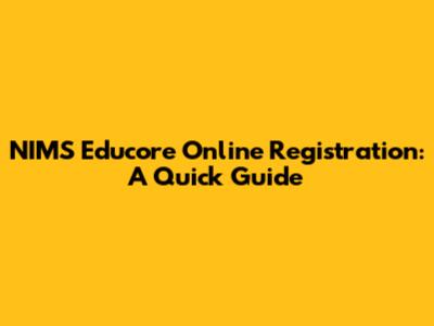 NIMS Educore Online Registration: A Quick Guide