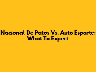 Nacional De Patos Vs. Auto Esporte: What To Expect