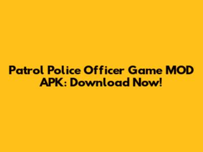 Patrol Police Officer Game MOD APK: Download Now!