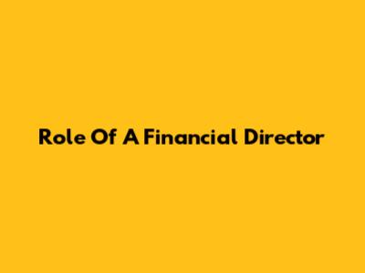 Role Of A Financial Director